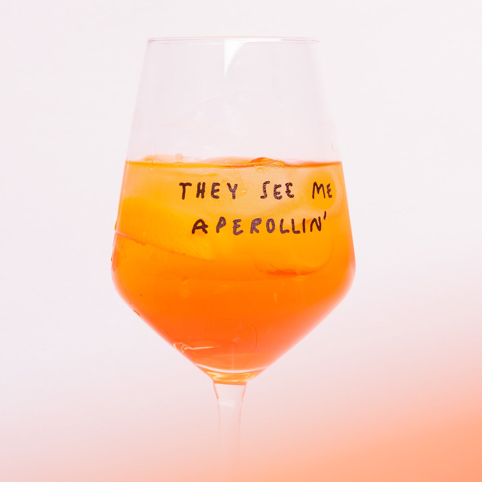 "They See Me Aperollin'" Weinglas