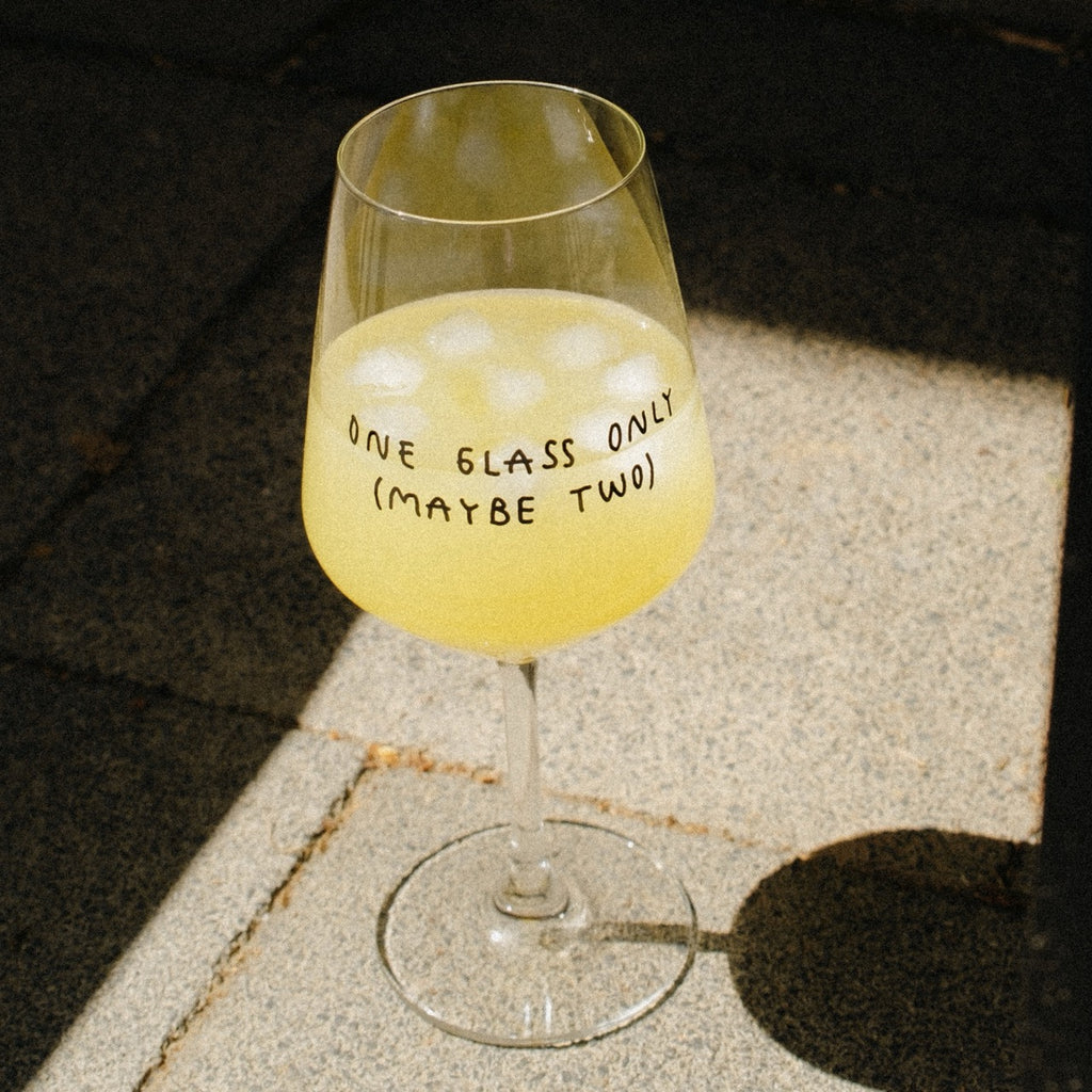 "One Glass Only (Maybe Two)" Weinglas