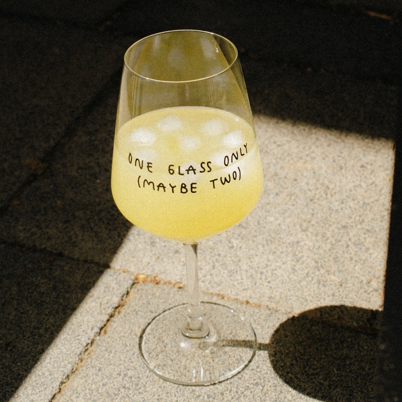 "One Glass Only (Maybe Two)" Weinglas