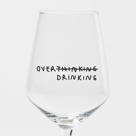"Over Thinking" Weinglas